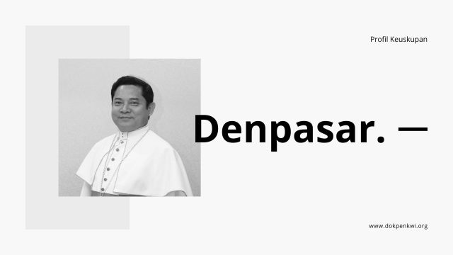 Profil Keuskupan Denpasar Dokpen KWI
