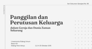 dokumen gereja seri dokumen gerejawi no 96 panggilan dan perutusan keluarga dalam dunia dan dunia zaman sekarang