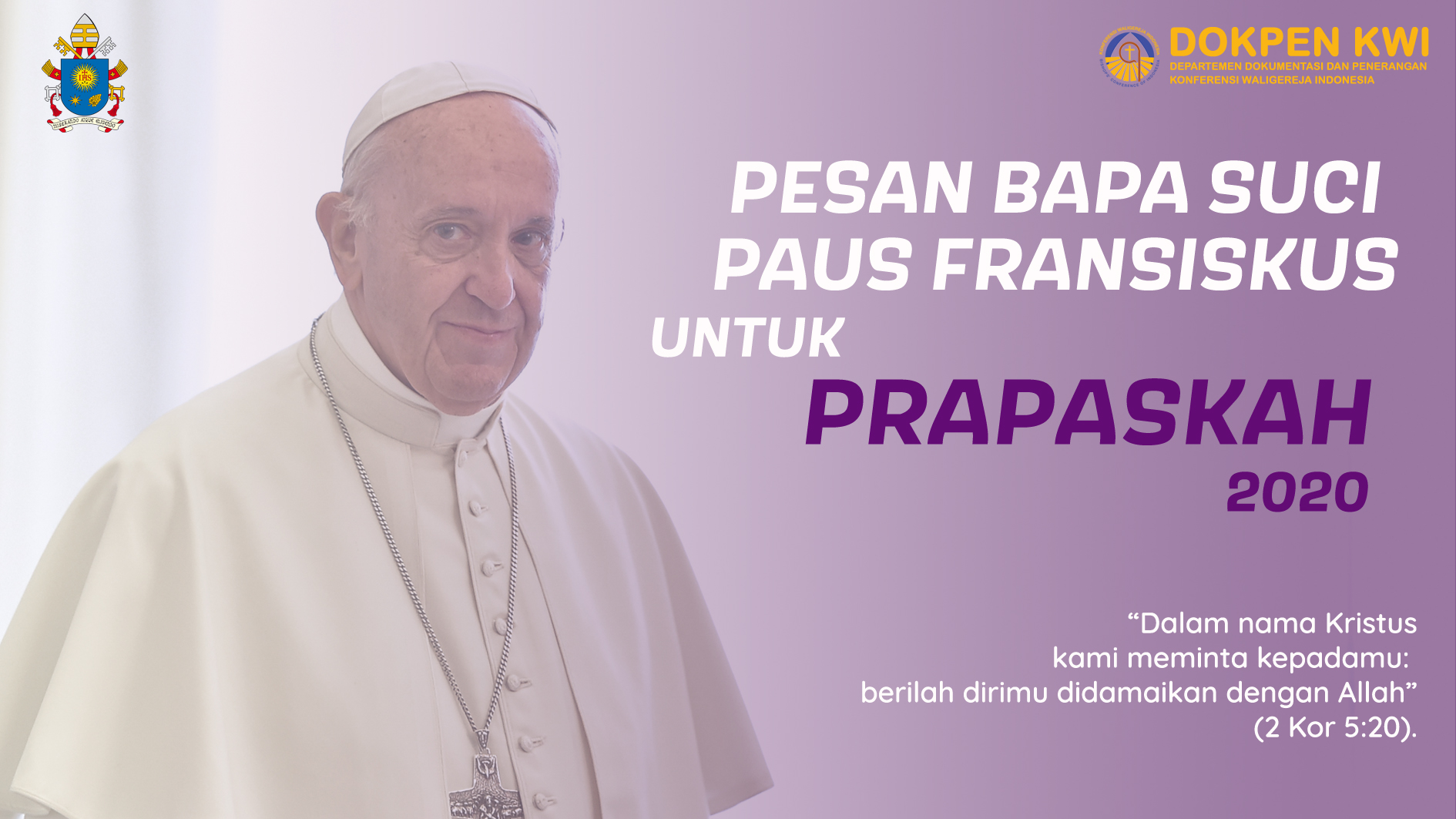Pesan Bapa Suci Paus Fransiskus Untuk Prapaskah 2020 Departemen Dokumentasi Dan Penerangan Kwi