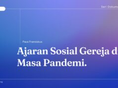 Ajaran Sosial Gereja di Masa Pandemi oleh Paus Fransiskus