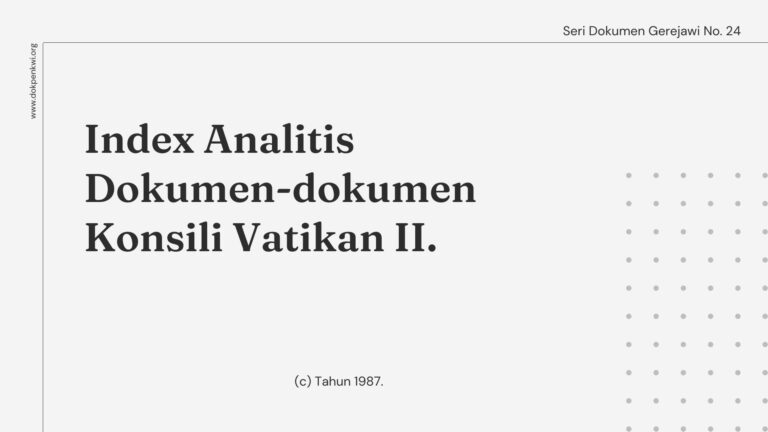 Seri Dokumen Gerejawi No. 24: Index Analitis Dokumen Konsili Vatikan II