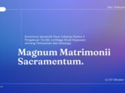 Magnum Matrimonii Sacramentum: Konstitusi Apostolik Paus Yohanes Paulus II Magnum Matrimonii Sacramentum Konstitusi Apostolik Paus Yohanes Paulus II (Sakramen Agung Perkawinan)