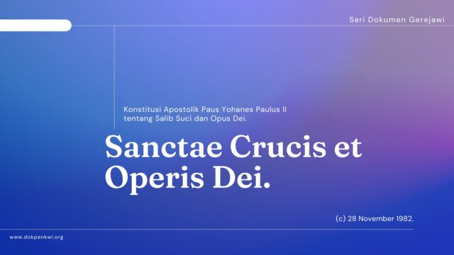 Sanctae Crucis et Operis Dei: Konstitusi Apostolik Paus Yohanes Paulus II tentang Salib Suci dan Opus Dei