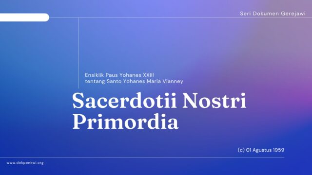 sacerdotii nostri primordia ensiklik paus yohanes xxiii tentang santo yohanes maria vianney seri dokumen gerejawi