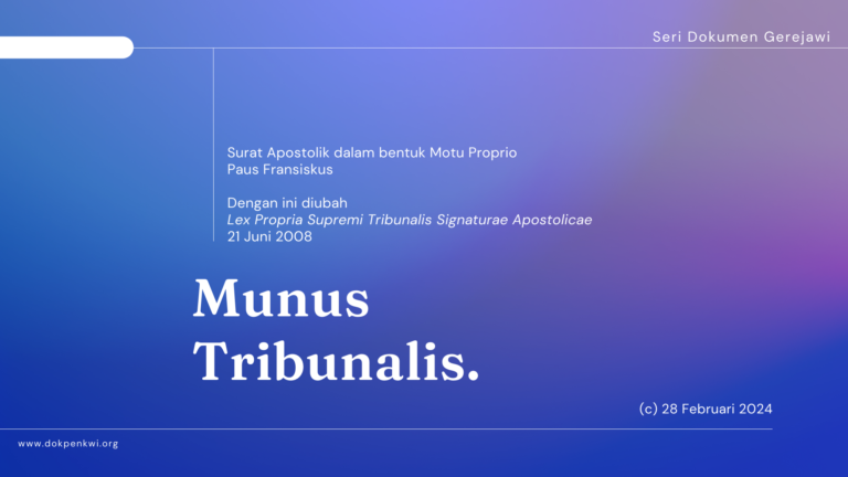Munus Tribunalis: Surat Apostolik dalam bentuk Motu Proprio Paus Fransiskus tentang Perubahan Lex Propria Supremi Tribunalis Signaturae Apostolicae